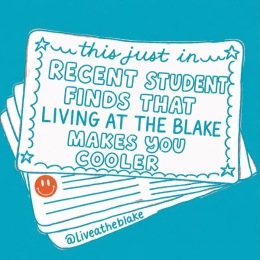 a graphic with words on it saying this just in recent student finds that living at the blake makes you cooler